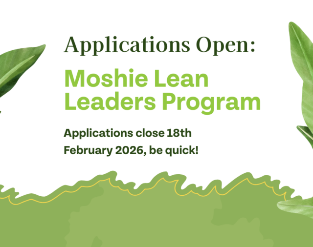 Applications Open: Moshie Lean Leaders Program, 5 SPOTS Available!